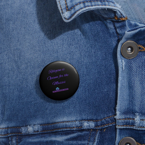 Religion is Opium for the Masses Pin Buttons