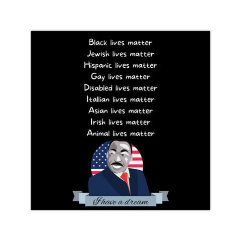 I have a dream Martin Luther King Square Vinyl Stickers