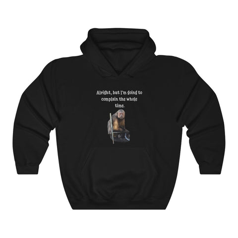 Alright, but I'm going to Complain the whole way Unisex Hoodie Funny Sarcastic Hooded Sweatshirt
