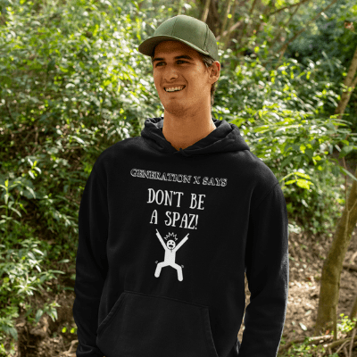 Don't Be A Spaz by Generation X Unisex Hoodie